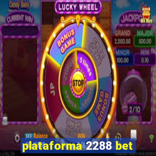 plataforma 2288 bet